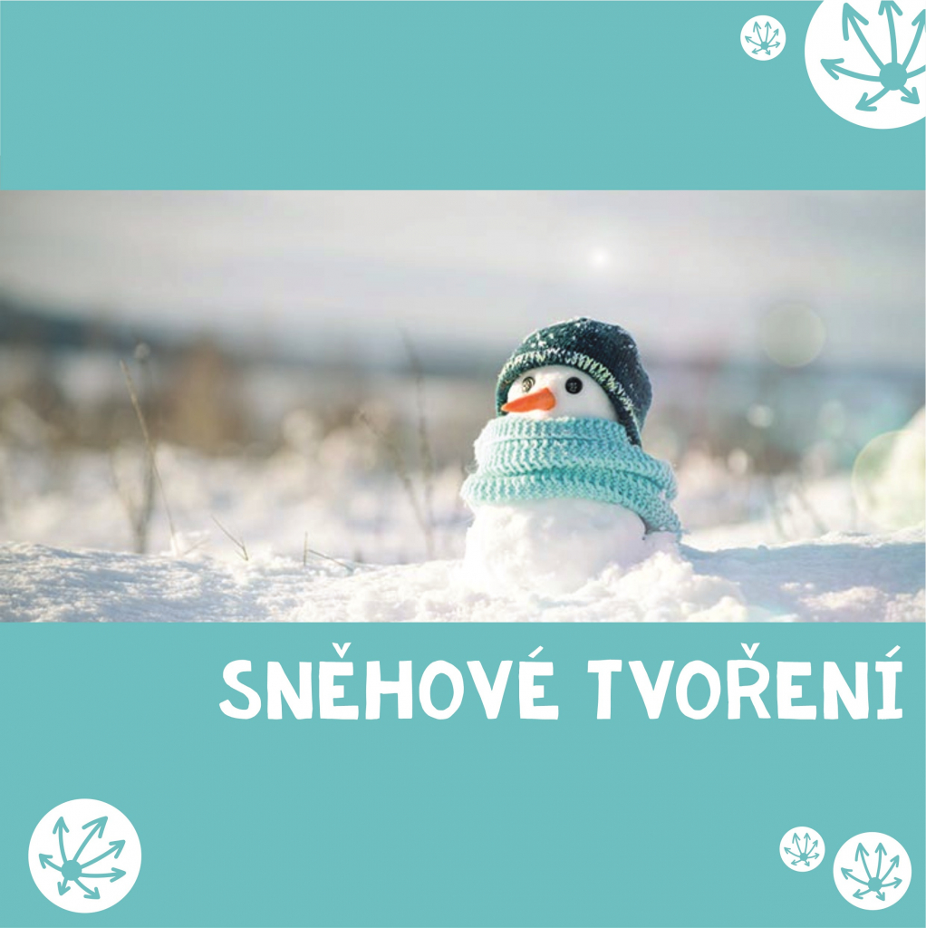 SNĚHOVÉ TVOŘENÍ