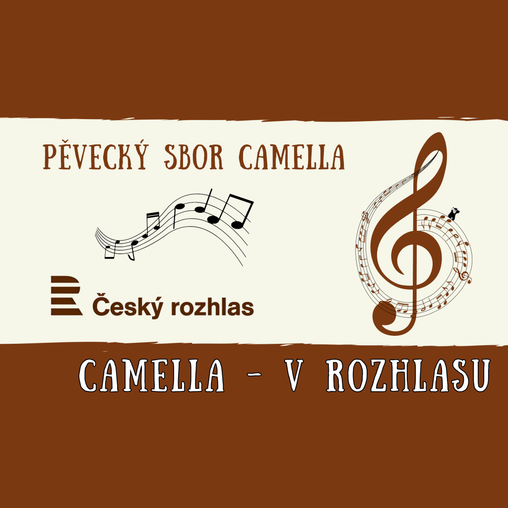 PĚVECKÝ SBOR CAMELLA V ČESKÉM ROZHLASU
