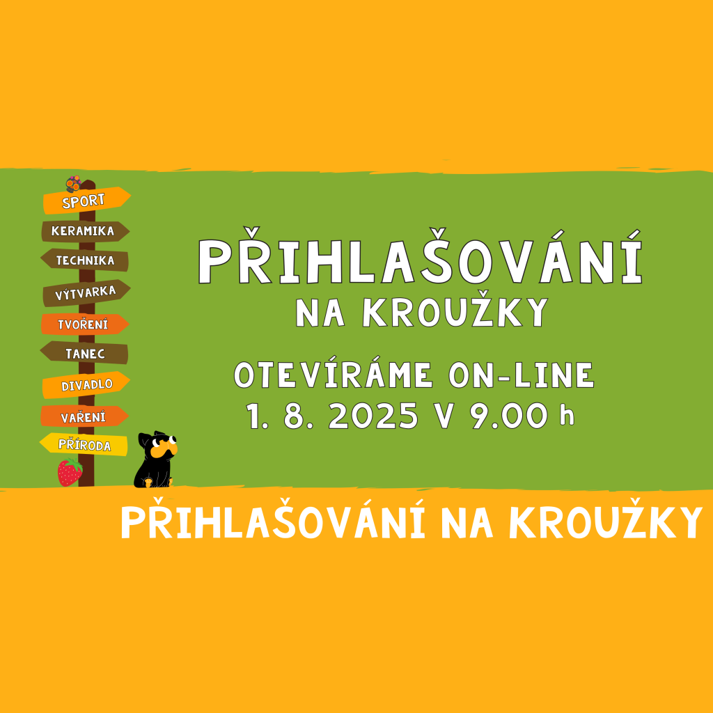 PŘIHLAŠOVÁNÍ NA KROUŽKY PRO NOVÝ ŠKOLNÍ ROK