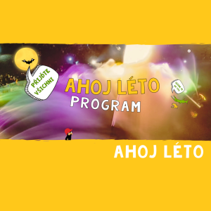 AHOJ LÉTO 2025 - PROGRAM