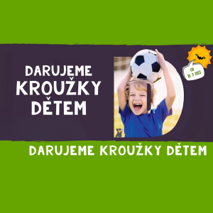 DARUJEME KROUŽKY DĚTEM