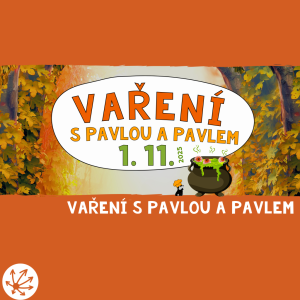 VAŘENÍ A PEČENÍ S PAVLOU A PAVLEM