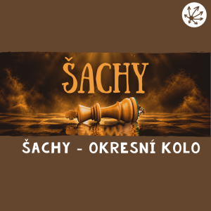 ŠACHY - Okresní kolo přeboru škol