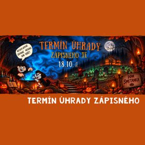 TERMÍN ÚHRADY ZÁPISNÉHO